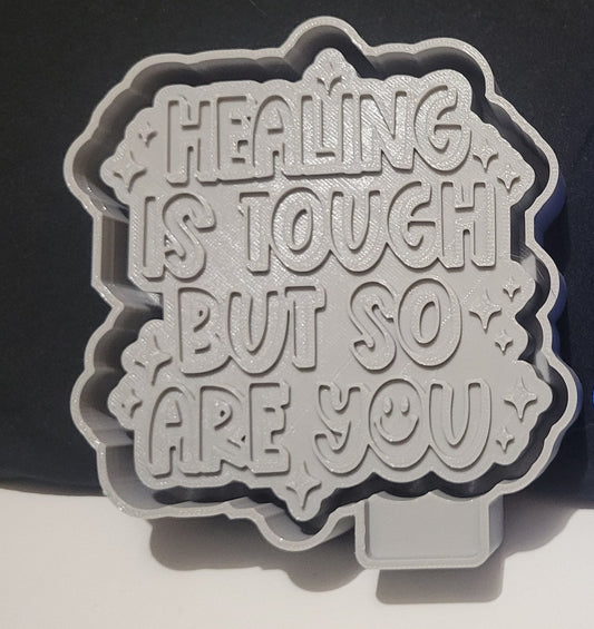 Healing is tough, But so are you