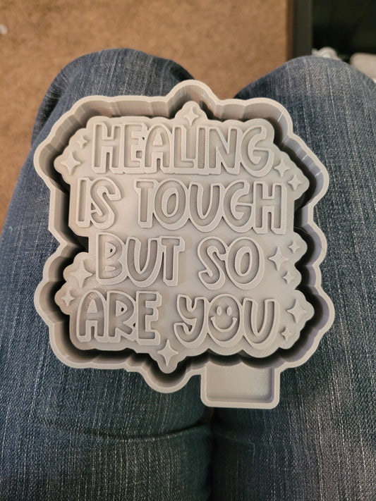 Healing is Tough But So are You